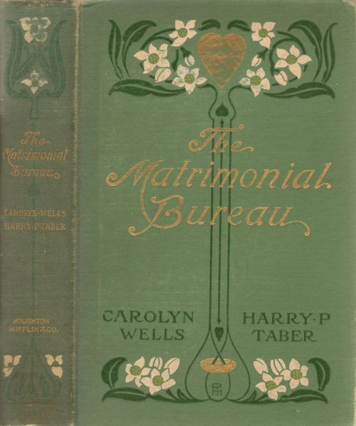 Matrimonial Bureau. Carolyn Wells and Harry P. Taber. Illustrated by Charles M. Relyea. Boston: Houg