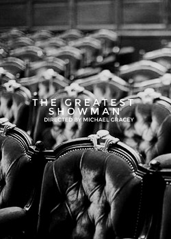 fideliuspotter:movie posters: the greatest showman, directed by michael graceyI’m putting together a