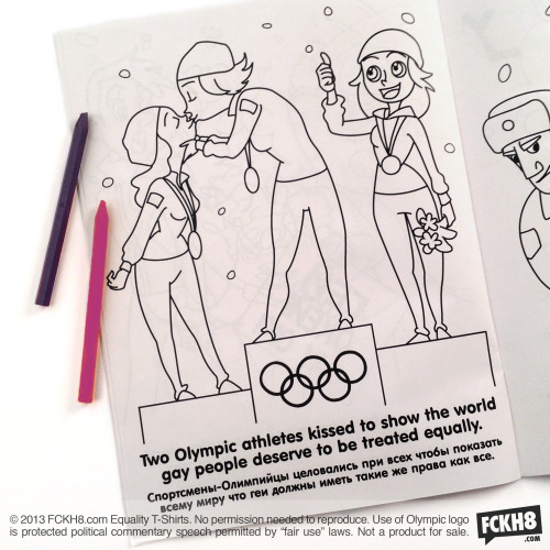 asktheroyalponyfamily:  fckh8-tees:  FOR IMMEDIATE RELEASE Contact: Luke@FCKH8.com Activists to Break Russian “Gay Propaganda” Law During Olympics, Send 10,000 Pro-Gay Children’s Coloring Books Featuring Gay Kiss to Russian Homes with Kids Copies