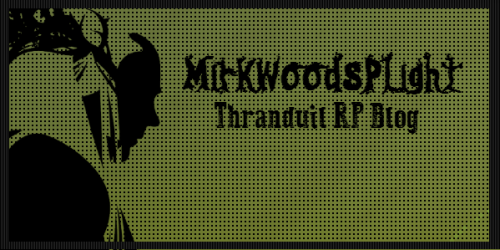 mirkwoodsplight:          About // Rules // Read First // Other Navigation 