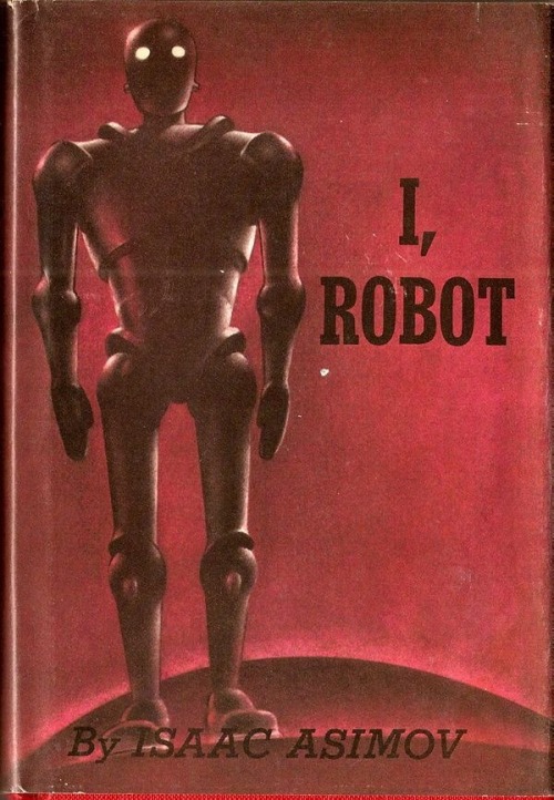 mojav:transistoradio:Isaac Asimov (1920-1992), I, Robot (New York: Gnome Press, 1950), with cover ar