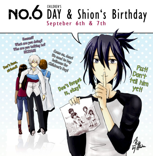 ahikuboruchi:  NO. 6 DAY & SHION’S BIRTHDAY | September 6th - 7th Attention, you little honeybees!  (◕ヮ◕)ﾉ～ It’s time to be creative again, so pull out your drawing pens, watercolors, notebooks and cameras.  Shion’s birthday is just