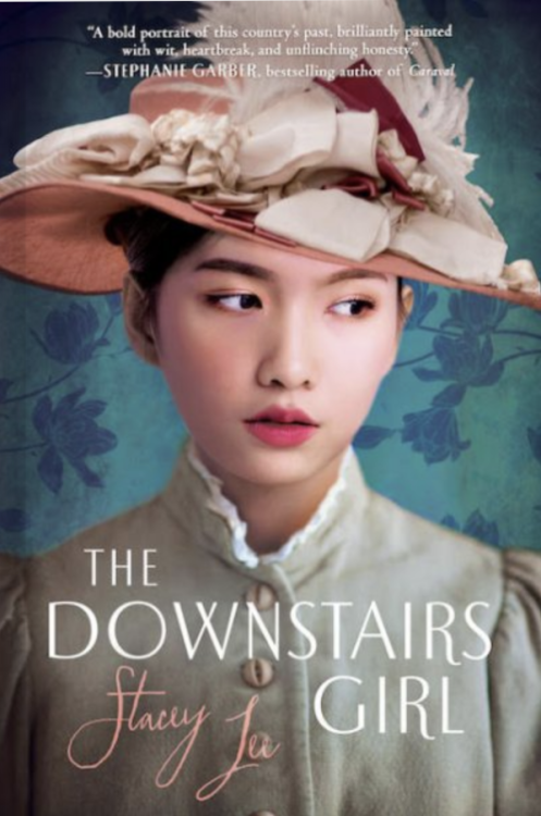 richincolor: Review: The Downstairs GirlAuthor: Stacey LeePublisher: G.P. Putnam’s SonsPages: 