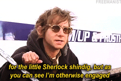 sherlockspeare:  freemanist:   I hope you have a great time. Um, I leave here, and then go and do the third episode of the third season of Sherlock, which I love, uh maybe even more than you do. I’m looking forward to it greatly. (x)    