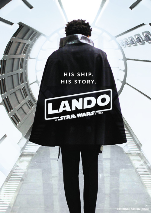 cybersheff:Lando: A Star Wars StoryIt&rsquo;s just a slice of life movie about Lando picking out