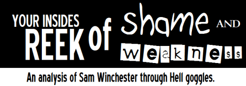 [meta] Sam Winchester Through Hell-Goggles: Or, Why Sam Is Not “Fine”