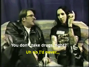 wear-a-mask-and-people-will-care:Interviewer: You don’t take drugs do you?Manson: