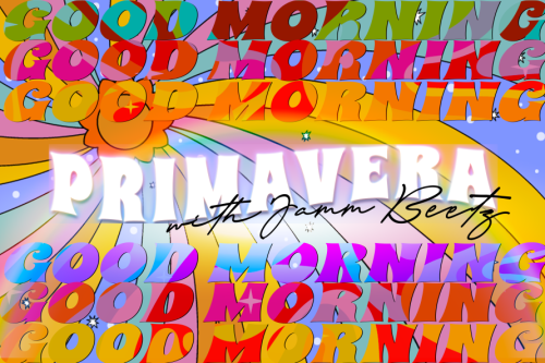 royalconvergence:Welcome back to Good Morning Primavera with your host Jamm Beetzfunky intro theme m