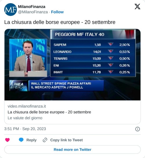 La chiusura delle borse europee - 20 settembre https://t.co/jWKtIcZQl2  — MilanoFinanza (@MilanoFinanza) September 20, 2023