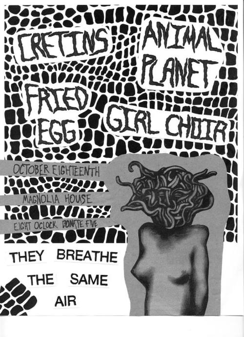 Sunday October 18 2015 at Magnolia HouseAnimal Planet, last showCretinsFried EggGirl Choir8pm, $5htt