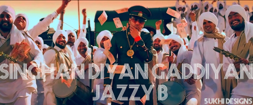 XXX 5ukhi:  Singhan Diyaan Gaddiyaan - Jazzy photo