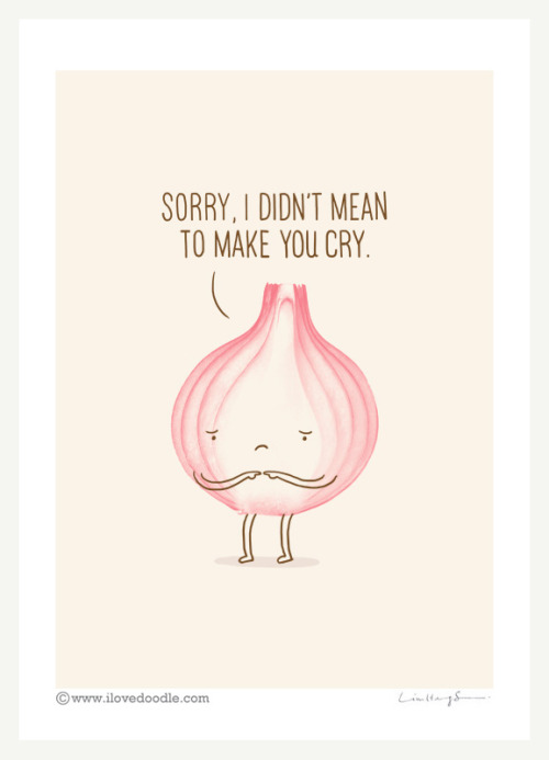 ilovedoodle:  Signed archival print available here:https://www.etsy.com/listing/202315298/i-didnt-mean-to-make-you-cry-art-print