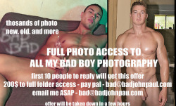 badboysofbjp:  赨 full access to all my bad boy photography .. 8 spots left to fill - offer will be taken down in a few hours !! email - bad@badjohnpaul.com to purchase - pay pal is my email 