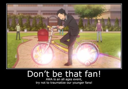 libertea-and-cookies:  So guys! The Anime Weekend Atlanta (AWA) facebook page have been posting a BUNCH of this awesome pictures all titled “Dont be that Fan!” with some really great advice for Cons and how to make everyone’s con experience more