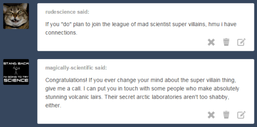 scienceshenanigans: I’m onto the two of you.