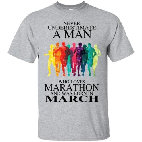 A Man Who Loves Marathon And Was Born In March T-Shirts, Hoodie, Tank