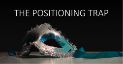 BEWARE OF THE POSITIONING TRAP
Brand positioning and marketing positioning are important elements of a differentiation strategy which savvy businesses actively deploy for competitive advantage. The big problem and the trap is confusion between the...