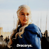  Get to Know Me Meme: [1/15] Favorite Female Characters: Daenerys TargaryenWhen my dragons are grown, we will take back what was stolen from me and destroy those who have wronged me. We will lay waste to armies and burn cities to the ground. Turn us away