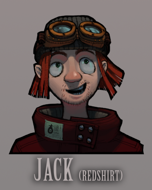 JACK: A young adventurer who makes his living as a redshirt. Redshirts are unskilled sailors that us