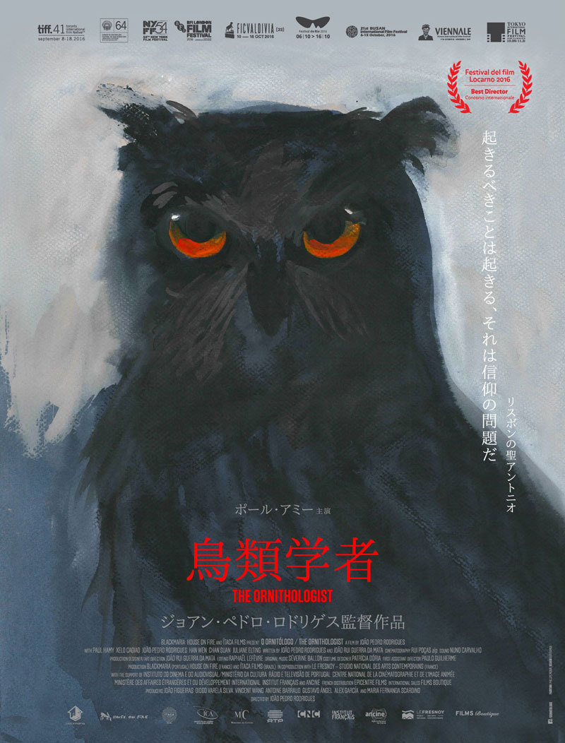 Japanese poster for THE ORNITHOLOGIST (João Pedro Rodrigues, Portugal, 2016) [see also]
Artist: Philippe Morin; Designer: Igor Ramos
Poster source: Agnès Wildenstein on Twitter