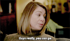 grantgustic:  Leave my house. Get out. I mean, thank you, but, really, just go be