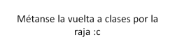 quiero-un-mundo-conpandas:  ifyou-never-try-youll-never-know:  Me quedan 11 dias, vacaciones tkm u_u  liceo te paseo:C 