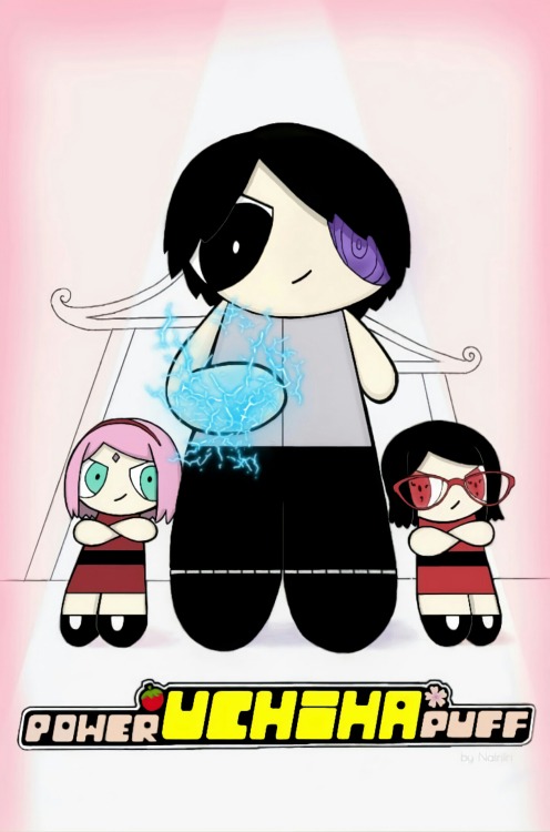 nairiiri:  Powerpuff Girls but it’s Uchiha family 