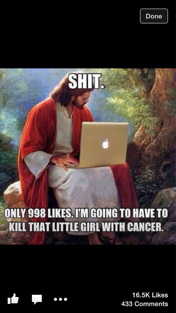 funniestpicturesdaily:  Those pictures of dying kids on Facebook are ridiculous!