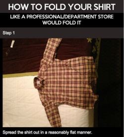 lifemadesimple:  How to fold your Shirt Helpful