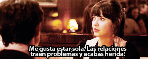 enfrases:  Me gusta estar sola. Las relaciones traen problemas y acabas herida.