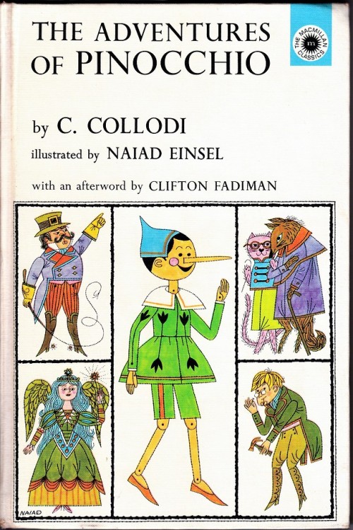 C. Collodi, The Adventures of Pinocchio, illustrated by Naiad Einsel ( New York: The Macmillan Compa