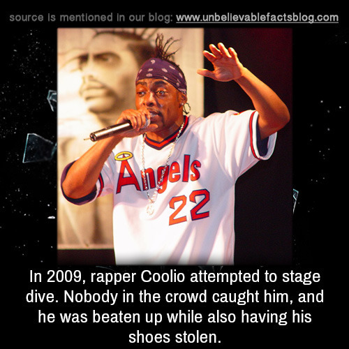 unbelievable-facts:In 2009, rapper Coolio attempted to stage dive. Nobody in the crowd caught him, a