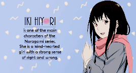 mikotoking:  get to know me // anime ver.: ↳ female characters [1/5]   Iki Hiyori ▫ Noragami.