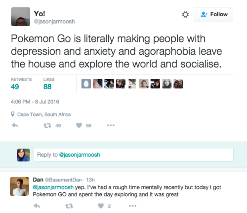 anakin-skylord:  and this too, pokemon go is helping people with depression, anxiety, agoraphobia, it’s helping people without mental disorders just BE out in nature more, it’s helping people lose weight, be more active, and be around more people,