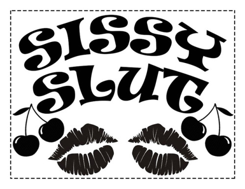 anothersissycuck: Temporary Tattoo printer page for sissy sluts.This page was designed to be printed