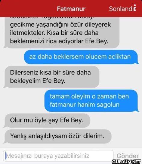 yav ölmeyin be efe bey...