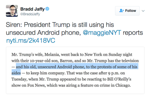 the-future-now: Security expert: Trump should throw his unsecured Android phone into an incinerator 