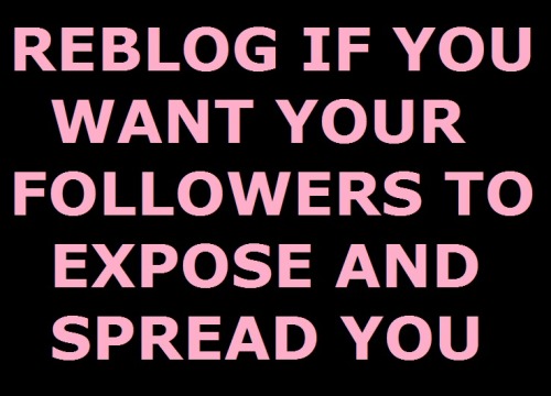 tucsonsissy: kinkykellycd:  imanexposedfaggot   Yes please! Please reblog my pics and EXPOSE me!!  Y