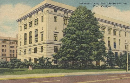 Postcard: Genesee County Courthouse and Jail, Flint, Michigan.Undated but probably before 1960.One o