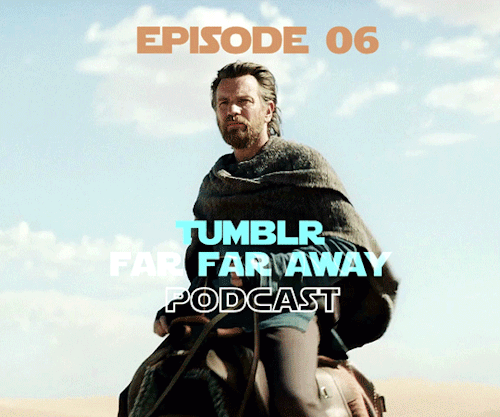 tffapodcast:TUMBLR FAR FAR AWAY PODCAST - EPISODE 6FEATURING: An excursion into the TBOBF episode of