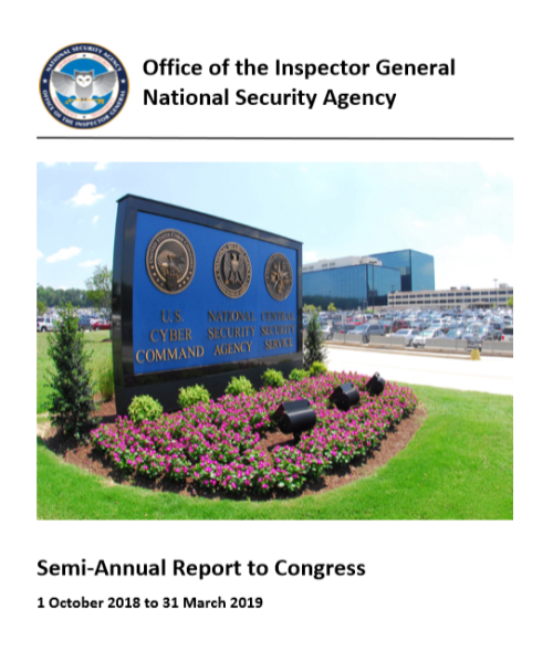 NSA Office of the Inspector General Releases Semi-Annual Report to CongressJuly 18, 2019
The National Security Agency/Central Security Service Office of the Inspector General has released an unclassified version of its latest Semi-Annual Report to...