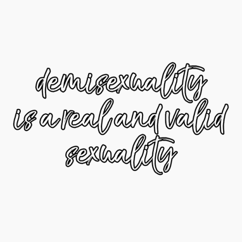 genderqueerpositivity:it’s okay to be demisexual / demisexuality is a real and valid sexuality / you