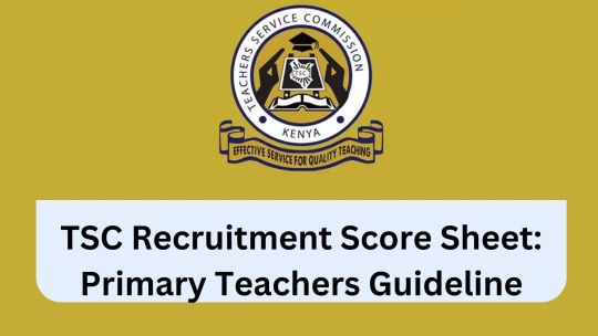 TSC Recruitment Score Sheet: Primary Teachers Guideline