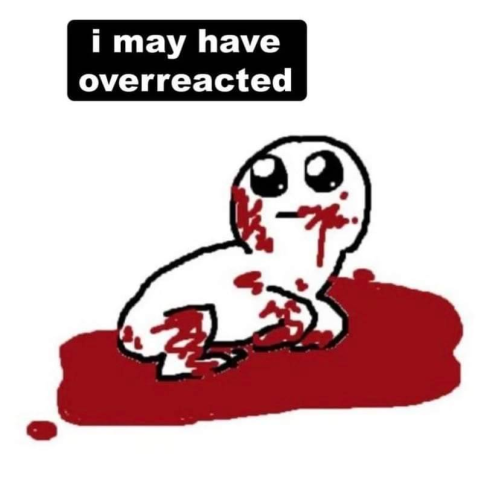 Me When I Get Super Worked Up And Anxious Over Finally Posting Artwork Then I Actually Do It And Everything