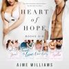 Ũ.99 New Release ~ Heart of Hope Books 5-8 by Ajme WilliamsŨ.99 New Release ~ Heart of Hope Books 5-8 by Ajme WilliamsFive of your all time favourite book boyfriends – now available as a box set collection.Includes a Brand New Novel – Billionaire