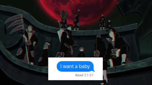 posted earlier on twitter. the akatsuki reacting to their s/o texting them ‘i want a baby’: a thread