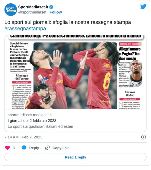 Lo sport sui giornali: sfoglia la nostra rassegna stampa #rassegnastampa https://t.co/YMECeYE6jM  — SportMediaset.it (@sportmediaset) February 2, 2023