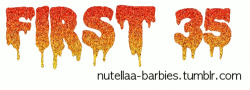 nutellaa-barbies:  First 35 to REBLOG ’