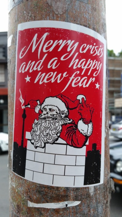 Some of the Christmas themed anarchist posters and stickers seen around Sydney in December 2017