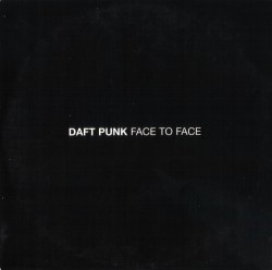 daftlegends:  Face to Face CD single credit